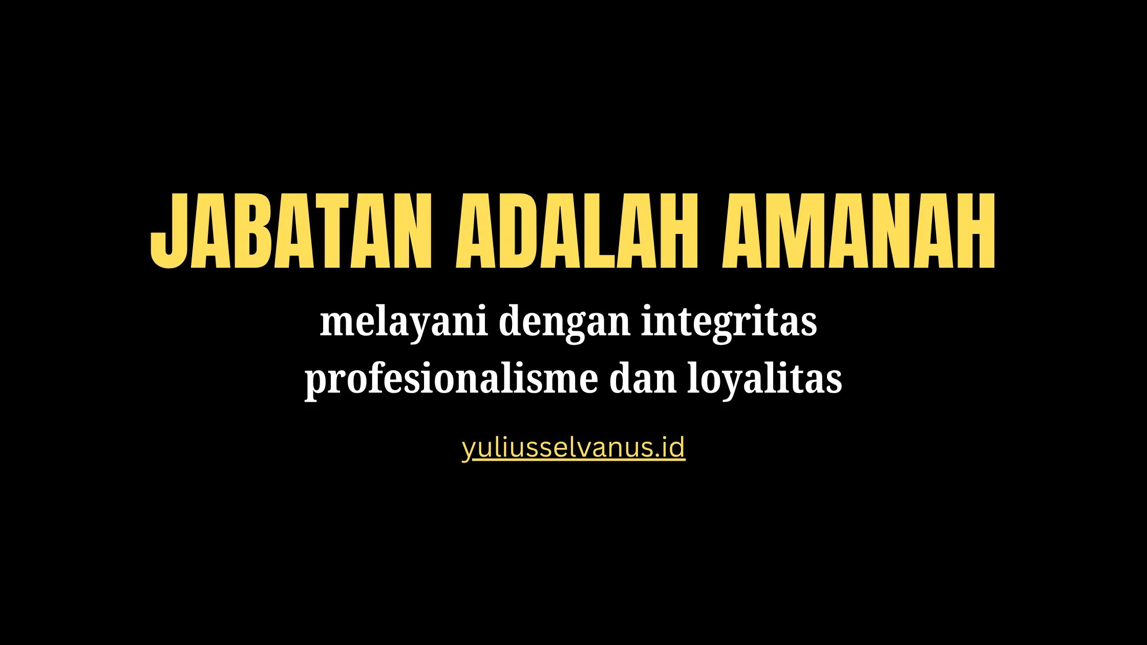jabatan adalah amanah yulius selvanus sulawesi utara