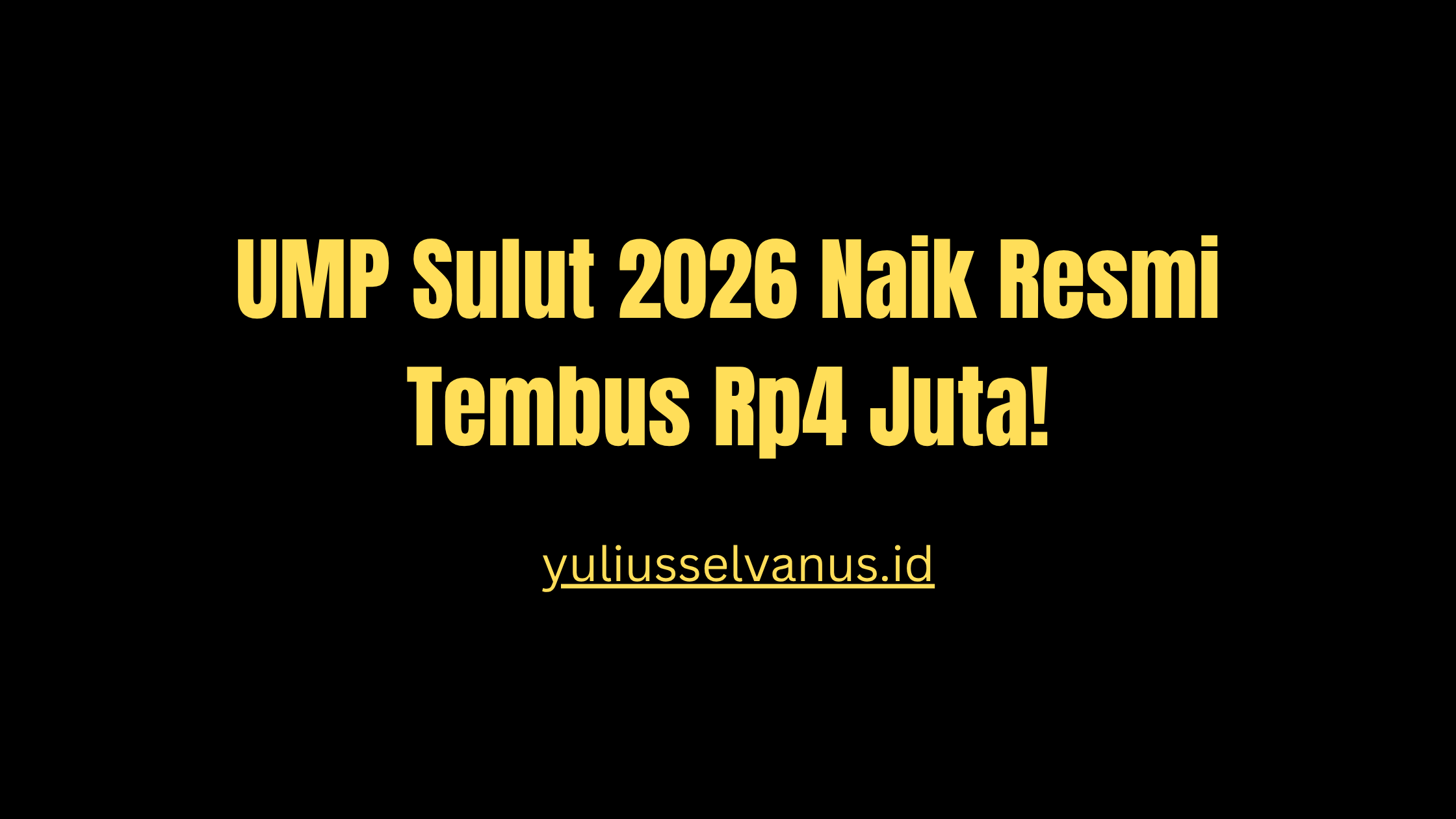 UMP Sulut 2026 Naik Resmi Tembus Rp4 Juta!